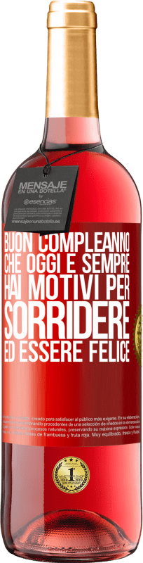 29,95 € Spedizione Gratuita | Vino rosato Edizione ROSÉ Buon compleanno Che oggi e sempre hai motivi per sorridere ed essere felice Etichetta Rossa. Etichetta personalizzabile Vino giovane Raccogliere 2025 Tempranillo