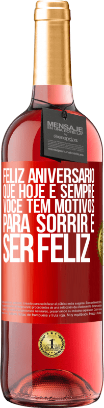 29,95 € Envio grátis | Vinho rosé Edição ROSÉ Feliz aniversário. Que hoje e sempre você tem motivos para sorrir e ser feliz Etiqueta Vermelha. Etiqueta personalizável Vinho jovem Colheita 2024 Tempranillo