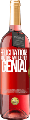 29,95 € Envoi gratuit | Vin rosé Édition ROSÉ Félicitations à notre ami le plus génial Étiquette Rouge. Étiquette personnalisable Vin jeune Récolte 2023 Tempranillo