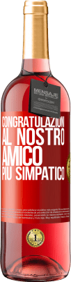 29,95 € Spedizione Gratuita | Vino rosato Edizione ROSÉ Congratulazioni al nostro amico più simpatico Etichetta Rossa. Etichetta personalizzabile Vino giovane Raccogliere 2024 Tempranillo