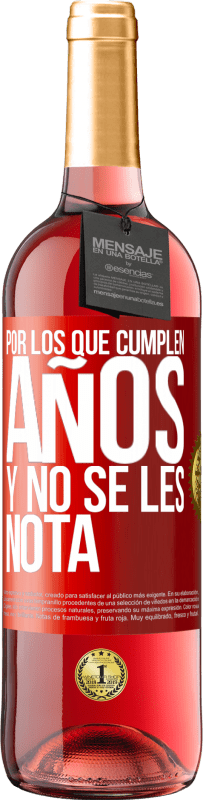 29,95 € Envío gratis | Vino Rosado Edición ROSÉ Por los que cumplen años y no se les nota Etiqueta Roja. Etiqueta personalizable Vino joven Cosecha 2025 Tempranillo