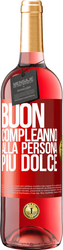 29,95 € Spedizione Gratuita | Vino rosato Edizione ROSÉ Buon compleanno alla persona più dolce Etichetta Rossa. Etichetta personalizzabile Vino giovane Raccogliere 2024 Tempranillo