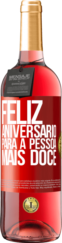 29,95 € Envio grátis | Vinho rosé Edição ROSÉ Feliz aniversário para a pessoa mais doce Etiqueta Vermelha. Etiqueta personalizável Vinho jovem Colheita 2024 Tempranillo