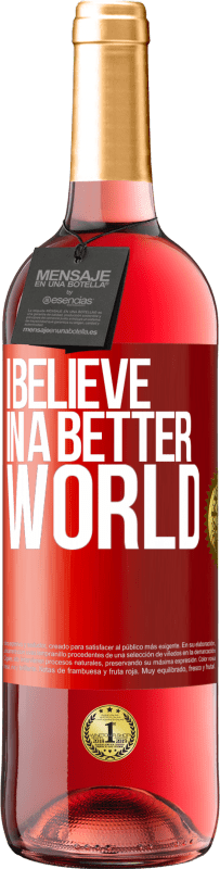 29,95 € Free Shipping | Rosé Wine ROSÉ Edition I believe (IN) a better world Red Label. Customizable label Young wine Harvest 2023 Tempranillo