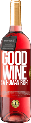 29,95 € 送料無料 | ロゼワイン ROSÉエディション Good wine is a human right 赤いタグ. カスタマイズ可能なラベル 若いワイン 収穫 2023 Tempranillo