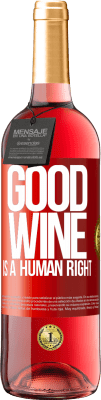 29,95 € 免费送货 | 桃红葡萄酒 ROSÉ版 Good wine is a human right 红色标签. 可自定义的标签 青年酒 收成 2024 Tempranillo
