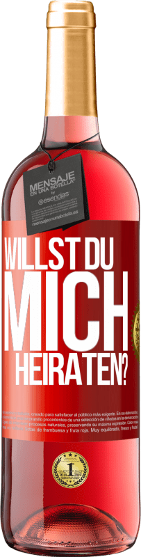 29,95 € Kostenloser Versand | Roséwein ROSÉ Ausgabe Willst du mich heiraten? Rote Markierung. Anpassbares Etikett Junger Wein Ernte 2025 Tempranillo