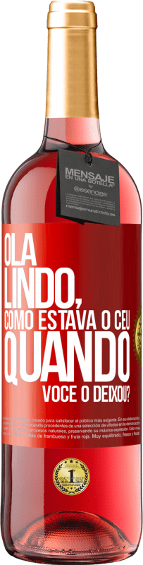 29,95 € Envio grátis | Vinho rosé Edição ROSÉ Olá lindo, como estava o céu quando você o deixou? Etiqueta Vermelha. Etiqueta personalizável Vinho jovem Colheita 2025 Tempranillo