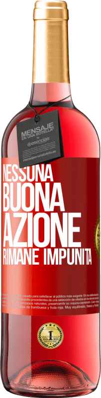 29,95 € Spedizione Gratuita | Vino rosato Edizione ROSÉ Nessuna buona azione rimane impunita Etichetta Rossa. Etichetta personalizzabile Vino giovane Raccogliere 2023 Tempranillo