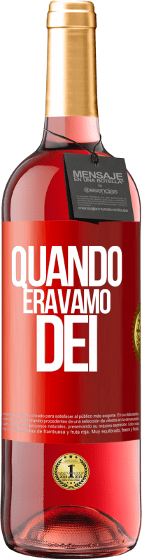 29,95 € Spedizione Gratuita | Vino rosato Edizione ROSÉ Quando eravamo dei Etichetta Rossa. Etichetta personalizzabile Vino giovane Raccogliere 2023 Tempranillo