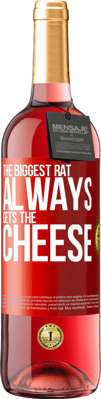 29,95 € Free Shipping | Rosé Wine ROSÉ Edition The biggest rat always gets the cheese Red Label. Customizable label Young wine Harvest 2023 Tempranillo