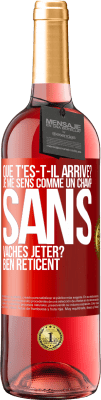 29,95 € Envoi gratuit | Vin rosé Édition ROSÉ Que t'es-t-il arrivé? Je me sens comme un champ sans vaches. Jeter? Bien réticent Étiquette Rouge. Étiquette personnalisable Vin jeune Récolte 2023 Tempranillo