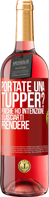 29,95 € Spedizione Gratuita | Vino rosato Edizione ROSÉ Portate una tupper? Perché ho intenzione di lasciarti prendere Etichetta Rossa. Etichetta personalizzabile Vino giovane Raccogliere 2023 Tempranillo