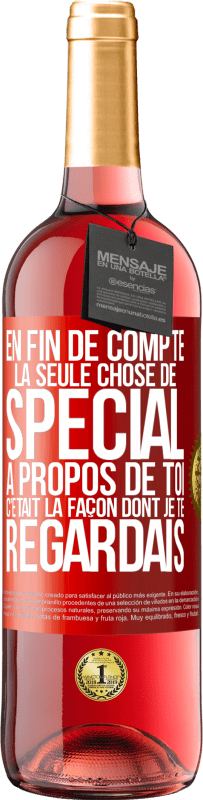 29,95 € Envoi gratuit | Vin rosé Édition ROSÉ En fin de compte, la seule chose de spécial à propos de toi c'était la façon dont je te regardais Étiquette Rouge. Étiquette personnalisable Vin jeune Récolte 2023 Tempranillo