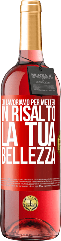 29,95 € Spedizione Gratuita | Vino rosato Edizione ROSÉ Qui lavoriamo per mettere in risalto la tua bellezza Etichetta Rossa. Etichetta personalizzabile Vino giovane Raccogliere 2023 Tempranillo