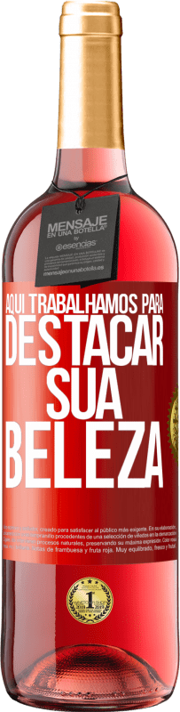 29,95 € Envio grátis | Vinho rosé Edição ROSÉ Aqui trabalhamos para destacar sua beleza Etiqueta Vermelha. Etiqueta personalizável Vinho jovem Colheita 2023 Tempranillo