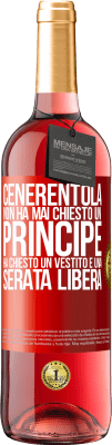 29,95 € Spedizione Gratuita | Vino rosato Edizione ROSÉ Cenerentola non ha mai chiesto un principe. Ha chiesto un vestito e una serata libera Etichetta Rossa. Etichetta personalizzabile Vino giovane Raccogliere 2023 Tempranillo