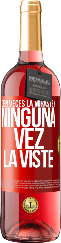 29,95 € Envío gratis | Vino Rosado Edición ROSÉ Cien veces la miraste y ninguna vez la viste Etiqueta Roja. Etiqueta personalizable Vino joven Cosecha 2024 Tempranillo