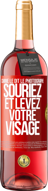 29,95 € Envoi gratuit | Vin rosé Édition ROSÉ Comme le dit le photographe, souriez et levez votre visage Étiquette Rouge. Étiquette personnalisable Vin jeune Récolte 2024 Tempranillo