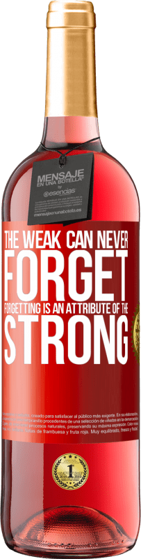 29,95 € Free Shipping | Rosé Wine ROSÉ Edition The weak can never forget. Forgetting is an attribute of the strong Red Label. Customizable label Young wine Harvest 2024 Tempranillo