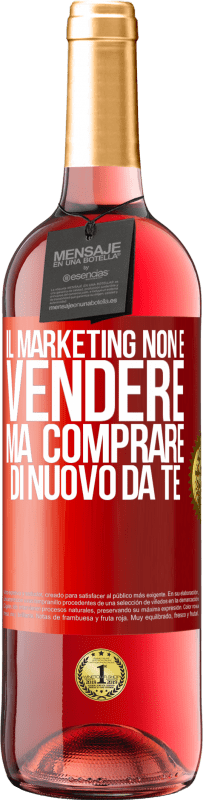 29,95 € Spedizione Gratuita | Vino rosato Edizione ROSÉ Il marketing non è vendere, ma comprare di nuovo da te Etichetta Rossa. Etichetta personalizzabile Vino giovane Raccogliere 2023 Tempranillo