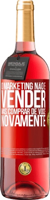 29,95 € Envio grátis | Vinho rosé Edição ROSÉ O marketing não é vender, mas comprar de você novamente Etiqueta Vermelha. Etiqueta personalizável Vinho jovem Colheita 2025 Tempranillo