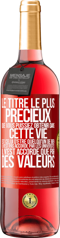 29,95 € Envoi gratuit | Vin rosé Édition ROSÉ Le titre le plus précieux que vous puissiez obtenir dans cette vie est celui d'être quelqu'un de bien, il n'est pas accordé par Étiquette Rouge. Étiquette personnalisable Vin jeune Récolte 2023 Tempranillo