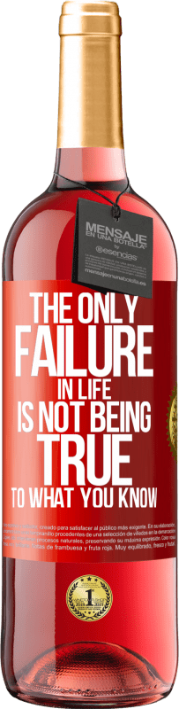 29,95 € Free Shipping | Rosé Wine ROSÉ Edition The only failure in life is not being true to what you know Red Label. Customizable label Young wine Harvest 2024 Tempranillo