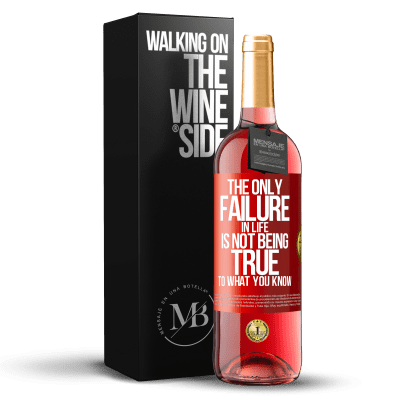 «The only failure in life is not being true to what you know» ROSÉ Edition
