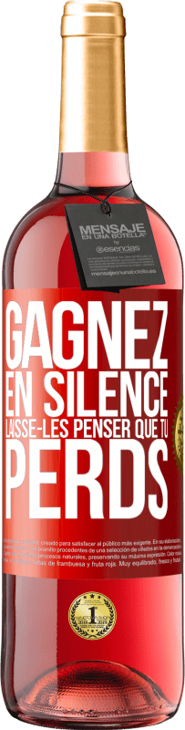 29,95 € Envoi gratuit | Vin rosé Édition ROSÉ Gagnez en silence. Laisse-les penser que tu perds Étiquette Rouge. Étiquette personnalisable Vin jeune Récolte 2023 Tempranillo