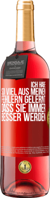 29,95 € Kostenloser Versand | Roséwein ROSÉ Ausgabe Ich habe so viel aus meinen Fehlern gelernt, dass sie immer besser werden Rote Markierung. Anpassbares Etikett Junger Wein Ernte 2024 Tempranillo