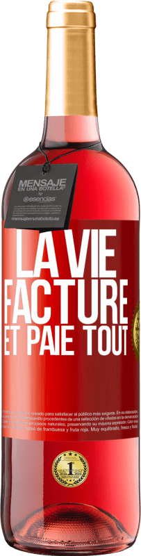 29,95 € Envoi gratuit | Vin rosé Édition ROSÉ La vie facture et paie tout Étiquette Rouge. Étiquette personnalisable Vin jeune Récolte 2023 Tempranillo