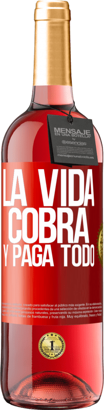 29,95 € Envío gratis | Vino Rosado Edición ROSÉ La vida cobra y paga todo Etiqueta Roja. Etiqueta personalizable Vino joven Cosecha 2024 Tempranillo