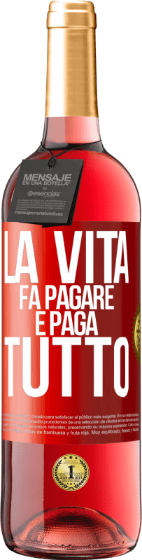 29,95 € Spedizione Gratuita | Vino rosato Edizione ROSÉ La vita fa pagare e paga tutto Etichetta Rossa. Etichetta personalizzabile Vino giovane Raccogliere 2023 Tempranillo