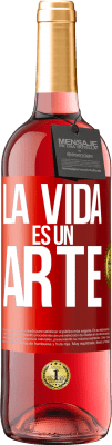 29,95 € Envío gratis | Vino Rosado Edición ROSÉ La vida es un arte Etiqueta Roja. Etiqueta personalizable Vino joven Cosecha 2023 Tempranillo