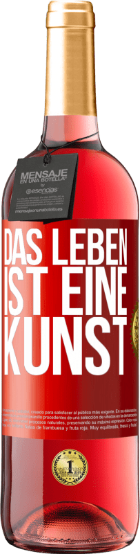 29,95 € Kostenloser Versand | Roséwein ROSÉ Ausgabe Das Leben ist eine Kunst Rote Markierung. Anpassbares Etikett Junger Wein Ernte 2023 Tempranillo