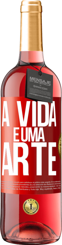 29,95 € Envio grátis | Vinho rosé Edição ROSÉ A vida é uma arte Etiqueta Vermelha. Etiqueta personalizável Vinho jovem Colheita 2024 Tempranillo