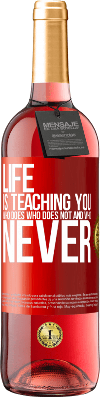 29,95 € Free Shipping | Rosé Wine ROSÉ Edition Life is teaching you who does, who does not and who never Red Label. Customizable label Young wine Harvest 2023 Tempranillo