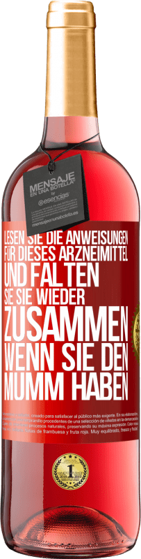 29,95 € Kostenloser Versand | Roséwein ROSÉ Ausgabe Lesen Sie die Anweisungen für dieses Arzneimittel und falten Sie sie wieder zusammen, wenn Sie den Mumm haben Rote Markierung. Anpassbares Etikett Junger Wein Ernte 2024 Tempranillo