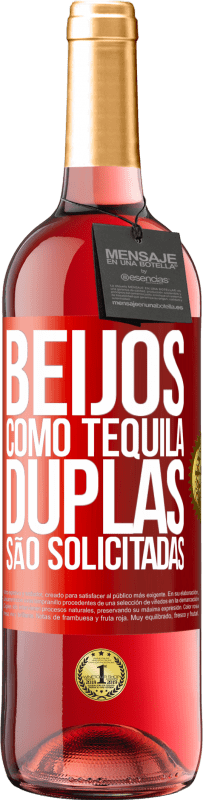 29,95 € Envio grátis | Vinho rosé Edição ROSÉ Beijos como tequila. Duplas são solicitadas Etiqueta Vermelha. Etiqueta personalizável Vinho jovem Colheita 2024 Tempranillo