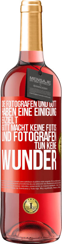 29,95 € Kostenloser Versand | Roséwein ROSÉ Ausgabe Die Fotografen und Gott haben eine Einigung erzielt. Gott macht keine Fotos und Fotografen tun keine Wunder Rote Markierung. Anpassbares Etikett Junger Wein Ernte 2023 Tempranillo