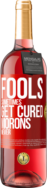 29,95 € Free Shipping | Rosé Wine ROSÉ Edition Fools sometimes get cured, morons never Red Label. Customizable label Young wine Harvest 2023 Tempranillo