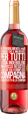 29,95 € Spedizione Gratuita | Vino rosato Edizione ROSÉ Ho terribilmente paura di pensare che il mio interesse per tutto si stia indebolendo. Non posso resistere a questa Etichetta Rossa. Etichetta personalizzabile Vino giovane Raccogliere 2025 Tempranillo