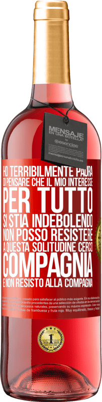 29,95 € Spedizione Gratuita | Vino rosato Edizione ROSÉ Ho terribilmente paura di pensare che il mio interesse per tutto si stia indebolendo. Non posso resistere a questa Etichetta Rossa. Etichetta personalizzabile Vino giovane Raccogliere 2024 Tempranillo