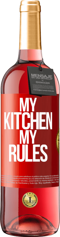 29,95 € Free Shipping | Rosé Wine ROSÉ Edition My kitchen, my rules Red Label. Customizable label Young wine Harvest 2023 Tempranillo