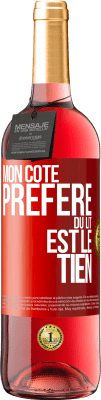 29,95 € Envoi gratuit | Vin rosé Édition ROSÉ Mon côté préféré du lit est le tien Étiquette Rouge. Étiquette personnalisable Vin jeune Récolte 2023 Tempranillo