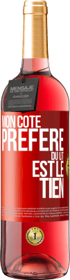29,95 € Envoi gratuit | Vin rosé Édition ROSÉ Mon côté préféré du lit est le tien Étiquette Rouge. Étiquette personnalisable Vin jeune Récolte 2025 Tempranillo