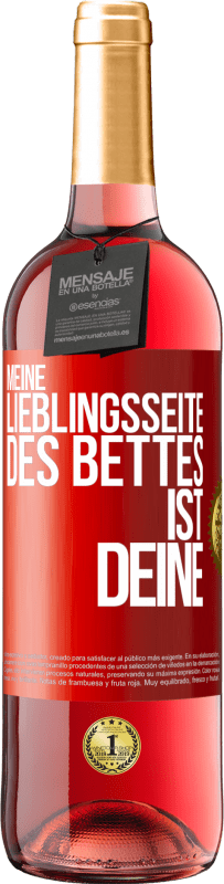 29,95 € Kostenloser Versand | Roséwein ROSÉ Ausgabe Meine Lieblingsseite des Bettes ist deine Rote Markierung. Anpassbares Etikett Junger Wein Ernte 2024 Tempranillo