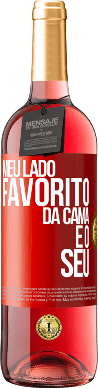 29,95 € Envio grátis | Vinho rosé Edição ROSÉ Meu lado favorito da cama é o seu Etiqueta Vermelha. Etiqueta personalizável Vinho jovem Colheita 2023 Tempranillo