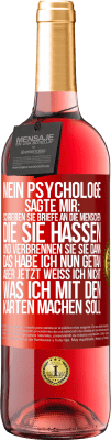 29,95 € Kostenloser Versand | Roséwein ROSÉ Ausgabe Mein Psychologe sagte mir: Schreiben Sie Briefe an die Menschen, die Sie hassen, und verbrennen Sie sie dann. Das habe ich nun g Rote Markierung. Anpassbares Etikett Junger Wein Ernte 2024 Tempranillo